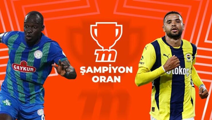 Çaykur Rizespor – Fenerbahçe maçı Şampiyon Oran seçenekleri ile Misli'de