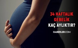 34 haftalık gebelik kaç aylık oluyor? Hamilelikte doğru bilinen yanlışlar!