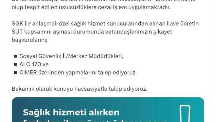 Bakan Işıkhan, ilave sağlık ücretlerinin yasal sınırları aşması durumunda şikayetçi olunmasını istedi