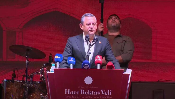 CHP Genel Başkanı Özgür Özel, Hacı Bektaş Veli’yi Anma Törenleri’nde konuştu