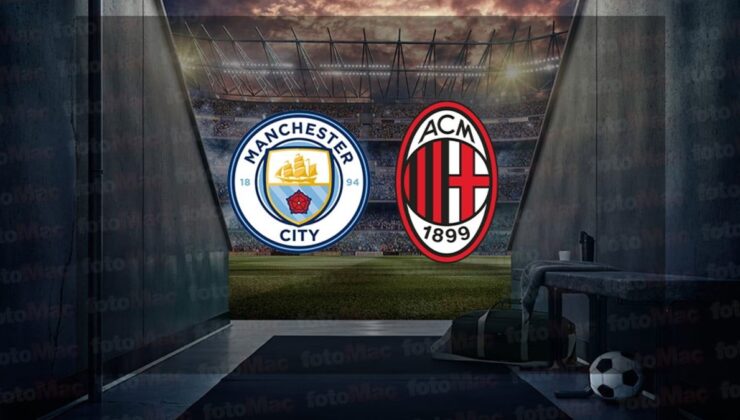 Manchester City – Milan hazırlık maçı saat kaçta ve hangi kanalda canlı yayınlanacak?