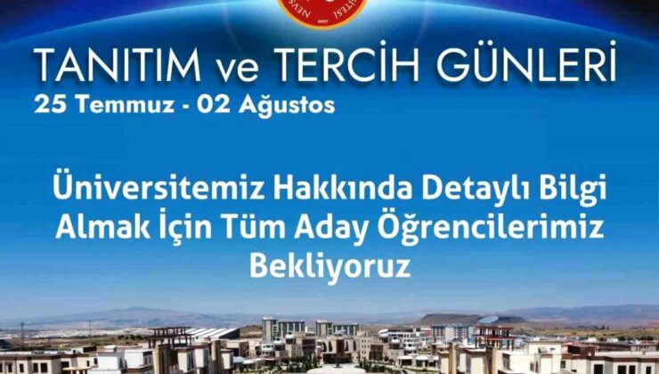 NEVÜ Tanıtım ve Tercih Günleri Başlıyor