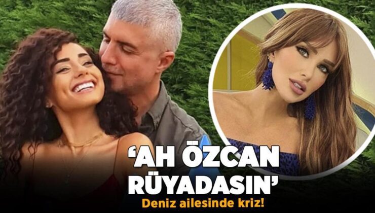 Özcan Deniz’in ailesindeki krize Seren Serengil’den yorum…