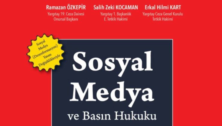 "Sosyal Medya ve Basın Hukuku" Hukukçuların Başucu Kitabı olacak