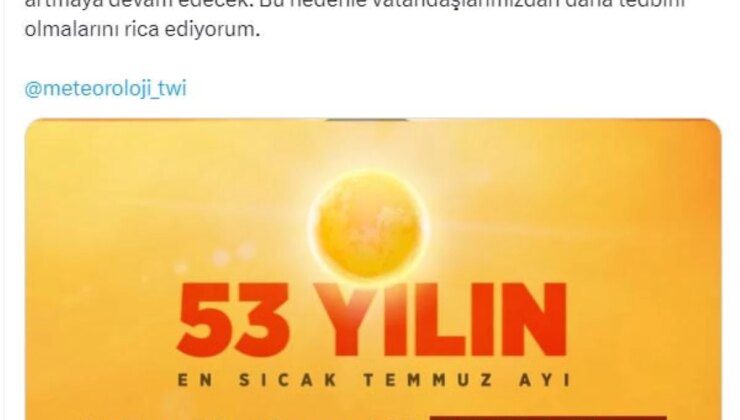 Son 53 Yılın En Sıcak Temmuz Ayı Yaşandı