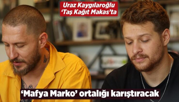 Uraz Kaygılaroğlu, ‘Taş Kağıt Makas’ta! ‘Mafya Marko’ rolüyle ortalığı karıştıracak