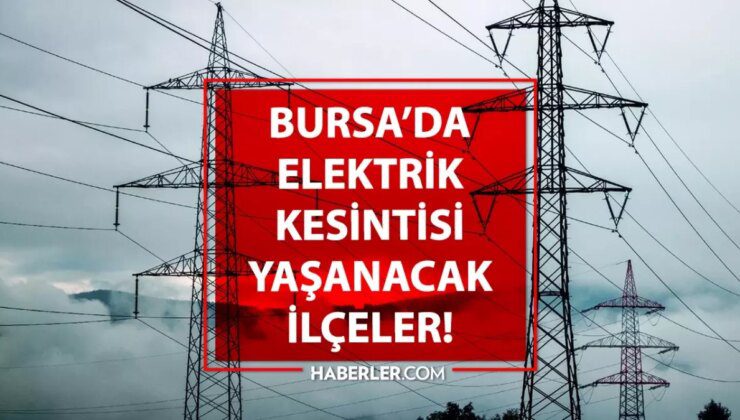 1-2 Eylül Bursa elektrik kesintisi! GÜNCEL KESİNTİLER! Osmangazi, Yıldırım, Nilüfer elektrik kesintisi