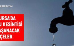 BUSKİ Bursa su kesintisi! 18 Eylül İnegöl, Mustafakemalpaşa, Nilüfer su kesintisi listesi! Sular ne zaman gelecek?