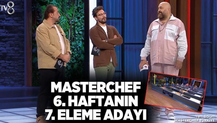 MASTERCHEF 6. ELEME ADAYI KİM OLDU? İşte haftanın son eleme adayı olan isim…