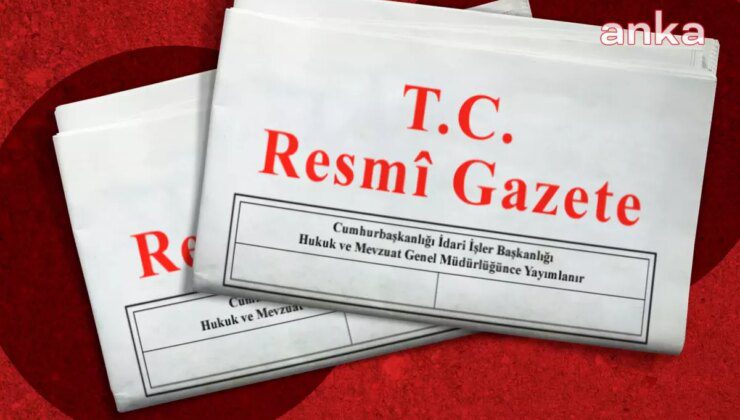 Rektör ve Bakanlık Atamaları Resmi Gazete’de Yayımlandı