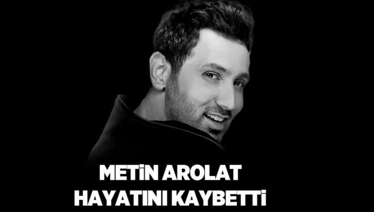 SON DAKİKA METİN AROLAT HABERLERİ: Metin Arolat öldü mü, neden öldü? Metin Arolat kimdir? İşte hayatı…