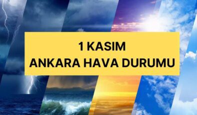 1 Kasım Ankara hava durumu | Ankara’da hava nasıl olacak? Ankara günlük ve 5 günlük hava durumu tahmini!