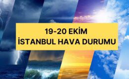 19-20 Ekim İstanbul hava durumu | İstanbul’da hava nasıl olacak? İstanbul günlük ve 5 günlük hava durumu tahmini!