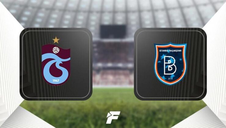 CANLI |                    Trabzonspor-Başakşehir maçı ne zaman, saat kaçta, hangi kanalda? (Muhtemel 11'ler)