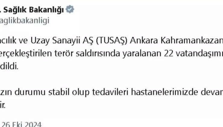 TUSAŞ’a Yönelik Terör Saldırısında Yaralananların Durumu Güncellendi