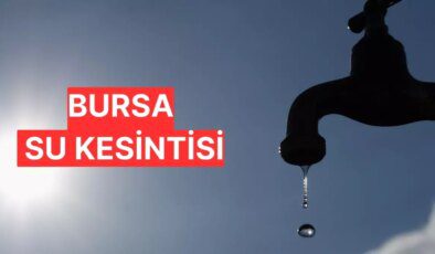 Bursa su kesintisi sorgulama! 15 Kasım BUSKİ su kesintisi olan yerler neresi?