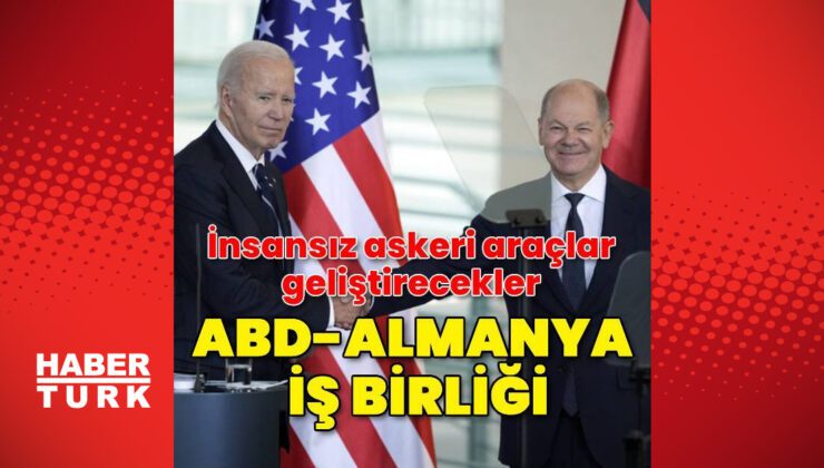 ABD ile Almanya güçlerini birleştiriyor | Dış Haberler