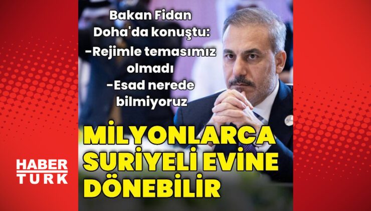 Dışişleri Bakanı Fidan: "Milyonlarca Suriyeli artık ülkelerine dönebilir" | Dış Haberler