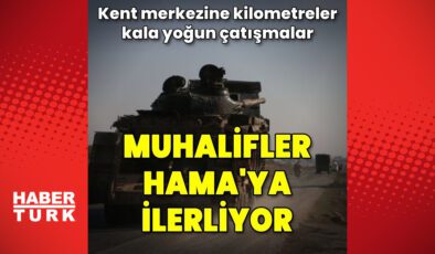 Hama'ya kilometreler kaldı | Dış Haberler