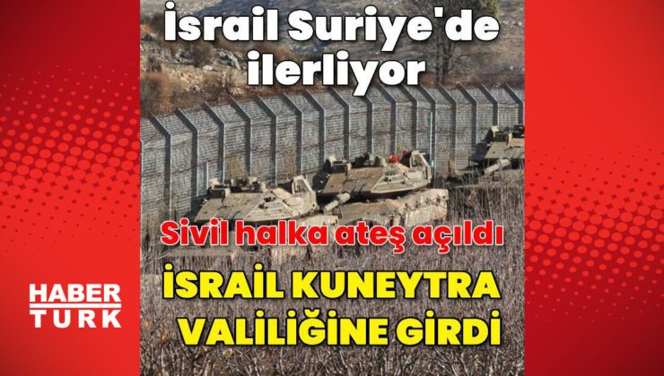 İsrail, Kuneytra Valiliğine girdi | Dış Haberler