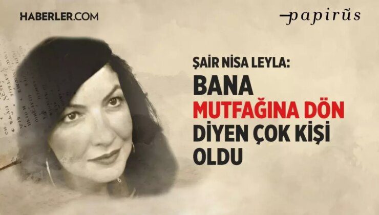 Nisa Leyla: Edebiyatın ve sanatın kadın diline ihtiyacı var