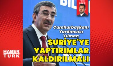 Son dakika: Cumhurbaşkanı Yardımcısı Yılmaz: “Suriye'ye yönelik yaptırımlar kalkmalı" | Dış Haberler