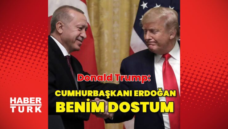 Trump: Cumhurbaşkanı Erdoğan saygı duyduğum biri | Dış Haberler