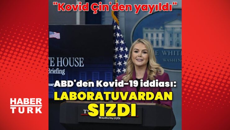 Beyaz Saray: Kovid-19 virüsü Vuhan’daki laboratuvarlardan sızdı