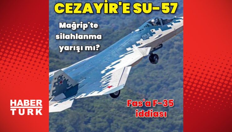 Cezayir, Rusya’dan Su-57 savaş uçağı alındığını doğruladı