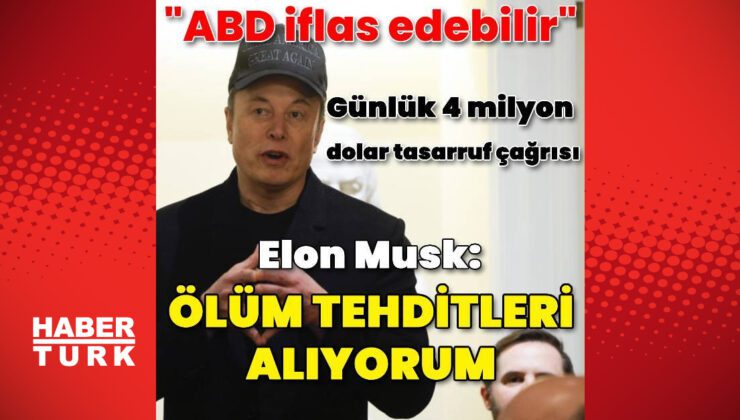 Elon Musk: Ölüm tehditleri alıyorum