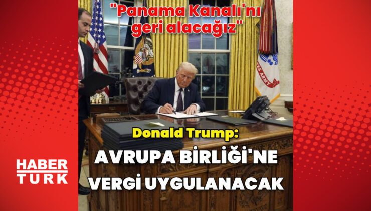 Trump: Panama Kanalı’nı geri alacağız