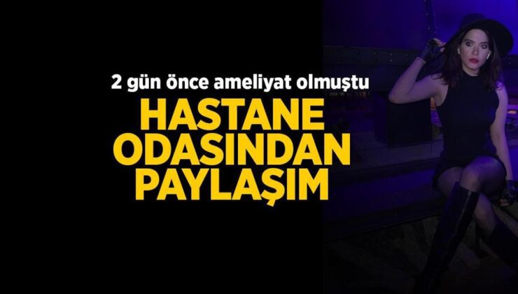 Feyza Civelek ameliyat olmuştu! Hastane odasından paylaşım
