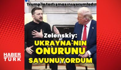 Zelenskiy: Görüşmede Ukrayna’nın onurunu savunuyordum