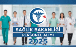 Sağlık Bakanlığı’na 18 Bin Personel Alınacak 2025 İşe Alım Süreci Adım Adım