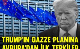 Trump’ın Gazze Planına Avrupa’dan İlk Tepkiler! Peş Peşe Açıklamalar Geldi: Hangi Lider Ne Söyledi?