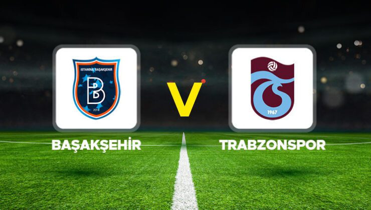 Başakşehir – Trabzonspor maçı ne zaman, hangi kanalda, saat kaçta? Trendyol Süper Lig 13. hafta maçı!