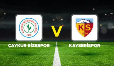 Canlı Anlatım: Çaykur Rizespor Kayserispor (Süper Lig maçı)