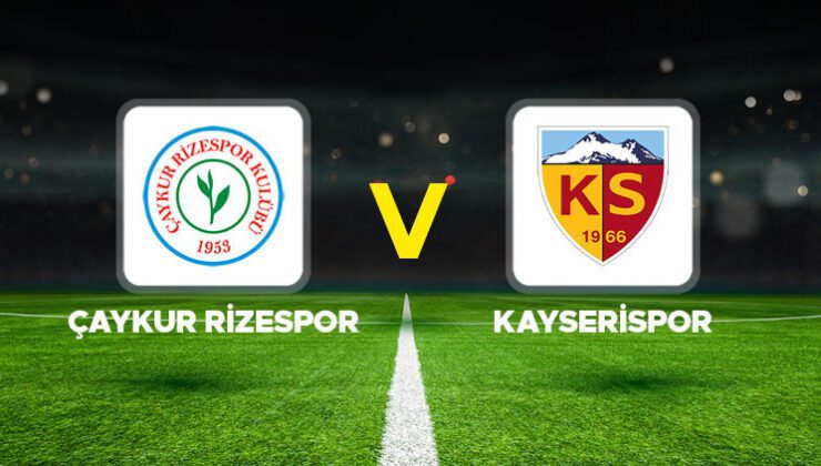 Canlı Anlatım: Çaykur Rizespor Kayserispor (Süper Lig maçı)