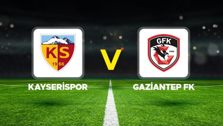 Canlı anlatım: Kayserispor – Gaziantep FK maçı