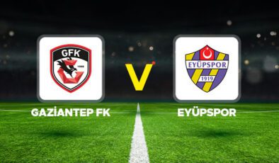 Gaziantep FK – Eyüpspor maçı ne zaman, saat kaçta, hangi kanalda? İlk 11’ler