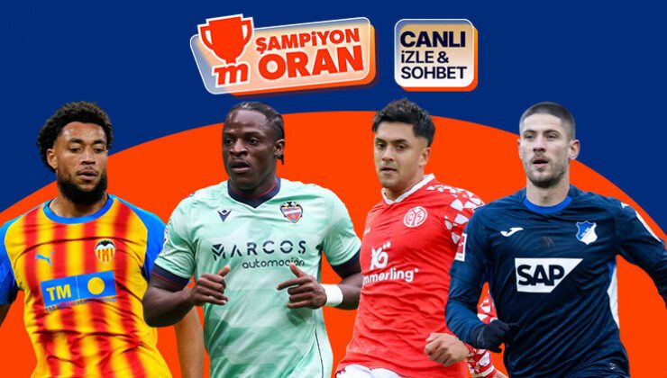 Valencia Levante’yi, Mainz Hoffenheim’ı konuk ediyor! Maçların heyecanı canlı yayın, canlı sohbet ve Şampiyon Oranlar ile Misli’de