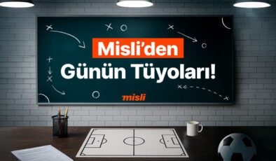 Dortmund evinde yıkılmıyor! Barcelona demek gol demek… İşte Misli’den Günün Tüyoları