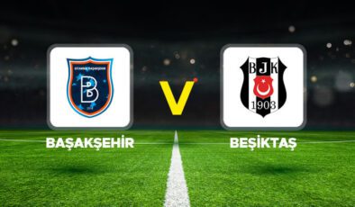 Başakşehir – Beşiktaş maçı ne zaman, saat kaçta, hangi kanalda? Başakşehir ve Beşiktaş Süper Lig 22. hafta maçı canlı izle!