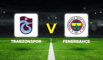 Trabzonspor – Fenerbahçe maçı ne zaman, saat kaçta, hangi kanalda? Trendyol Süper Lig Trabzonspor Fenerbahçe muhtemel 11’ler