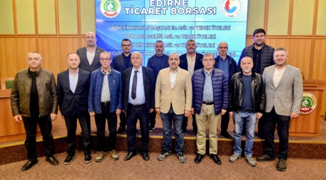 Edirne Ticaret Borsasında yönetim kurulu başkanlığına Oğuz Kurban seçildi