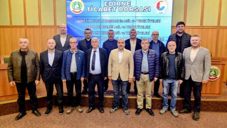 Edirne Ticaret Borsasında yönetim kurulu başkanlığına Oğuz Kurban seçildi